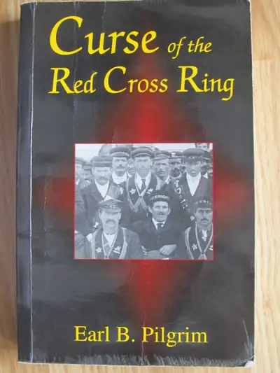 CURSE OF THE RED CROSS RING by Earl B. Pilgrim - 2002, View more