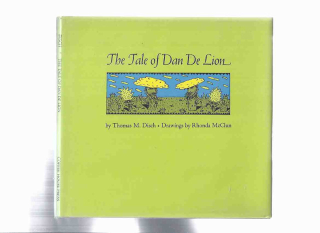The Tale of Dan De Lion ---by Thomas M Disch ---a signed Copy in Fiction in Oakville / Halton Region