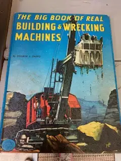 The Big Book of Real Building and Wrecking Machines, View more