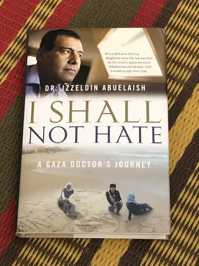 NEW. SIGNED I Shall Not Hate:  A Gaza Doctor’s Journey , View more