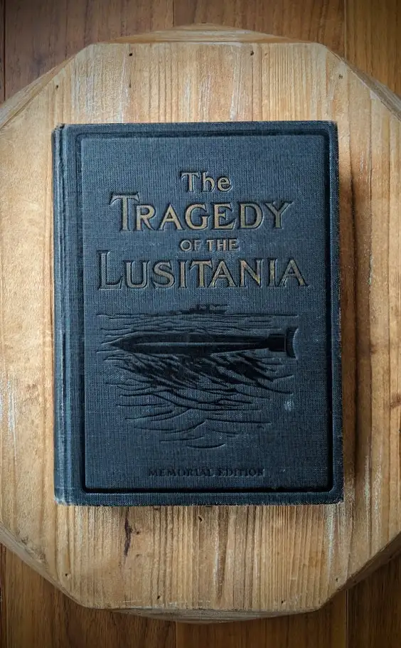 1915 The Tragedy of the Lusitania – Memorial Edition62863262966019127