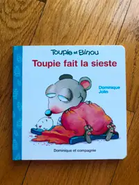 LIVRE ENFANT * TOUPIE ET BINOU *  TOUPIE FAIT LA SIESTE