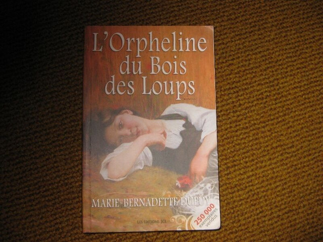 MARIE-BERNADETTE DUPUY - L'ORPHELINE DU BOIS DES LOUPS dans Autre  à Laval/Rive Nord