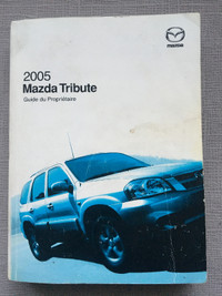 Manuel utilisateur Mazda Tribute 2005. 2005 Mazda Tribute manual