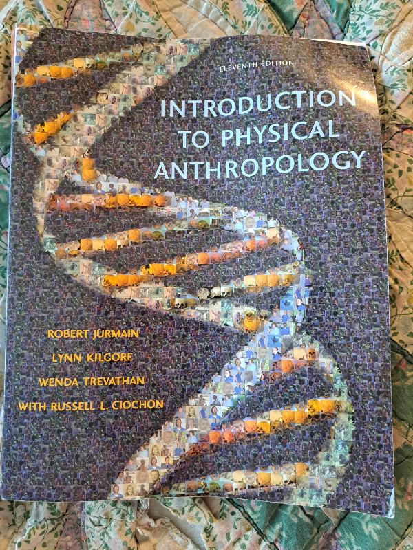 "Introduction to Physical Anthropology" Eleventh Edition. Helps in Textbooks in Calgary