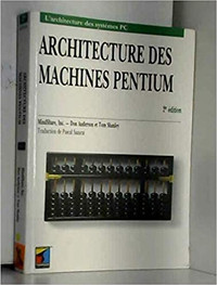 Architecture des machines Pentium, 2e édition Anderson & Shanley