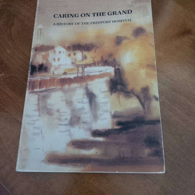 Caring on the Grand, History of Freeport Hospital, 1987 in Arts & Collectibles in Stratford