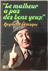 « Le malheur à pas des bons yeux » par Raymond Lévesque (1971)