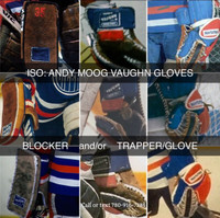 ISO: Andy Moog’s Vaughn Goalie Gloves - Oilers