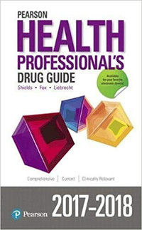 Pearson Health Professional's Drug Guide 2017-2018 9780134711027