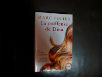 Marc Fisher, la coiffeuse de Dieu,roman