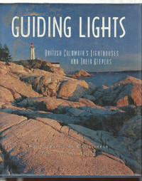 BRITISH COLUMBIA'S LIGHTHOUSES AND THEIR KEEPERS