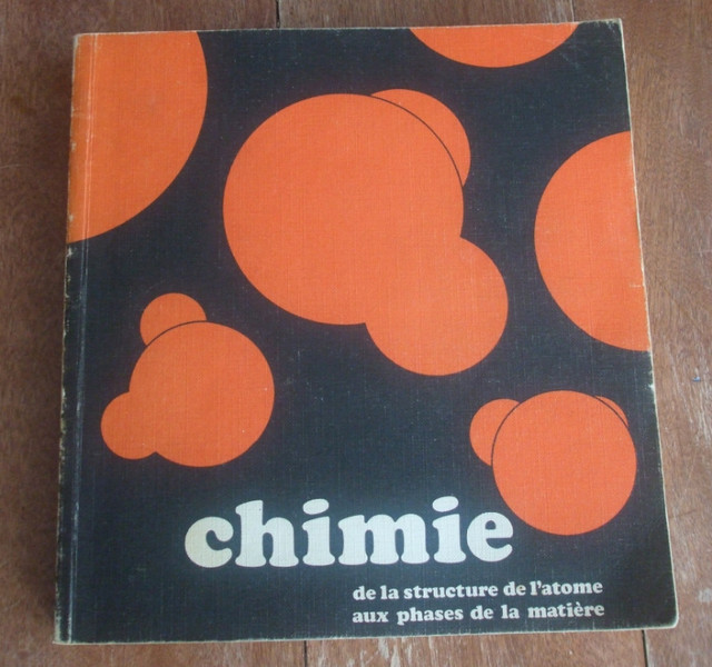 CHIMIE 1 - Structure de l'Atome aux Phases de la Matière - 1970 dans Manuels  à Ville de Québec