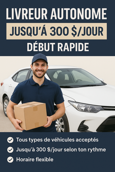  LIVREUR AUTONOME – JUSQU'À 300$/JOUR – TRAVAIL FLEXIBLE, View more