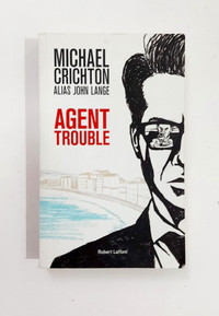 Roman - Michael Crichton - Agent trouble - Format moyen