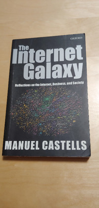 The Internet Galaxy Reflections on the Internet Manuel Castells
