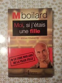 Marc Boilard - Livre " Moi, si j'étais une fille "