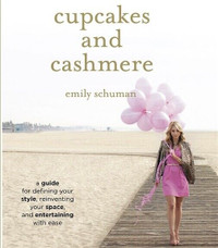 Cupcakes and Cashmere by Emily Schuman *LIKE NEW*