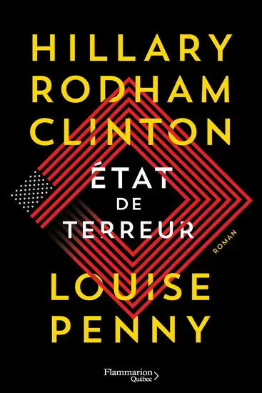 HILLARY RODHAM CLINTON ÉTAT DE TERREUR / LOUISE PENNY /ÉTAT NEUF, View more