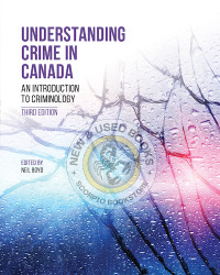 Understanding Crime in Canada 3E Boyd 9781774624555