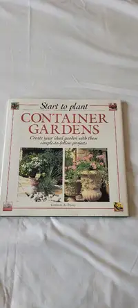 Container gardens,Start to plant by Graham A.Pavey