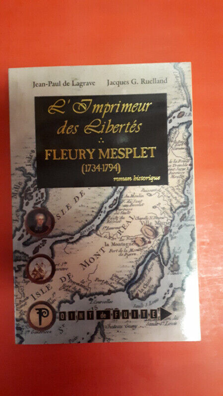 "L'IMPRIMEUR DES LIBERTÉS : FLEURY MESPLET (1734-1794)" dans Essais et biographies  à Ville de Montréal