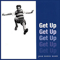 Josh Dodes Band "Get Up" - like new cd - only $3