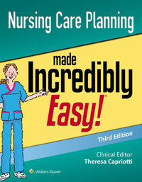 Nursing Care Planning Made Incredibly Easy 9781496382566