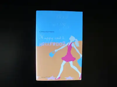 Carole Matthews, happy end a Hollywood roman en parfait état pour $10.si intéressé(e) .pas de livrai...