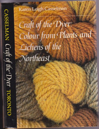 Craft of the Dyer: Colour from Plants & Lichens of the Northeast
