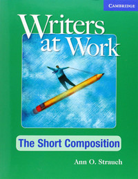 Used Writers at Work: The Short Composition Student's Book