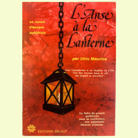 Livre, Roman historique ''L'anse à la lanterne'' d'Ulric Maurice