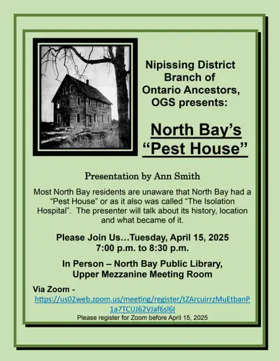 Nipissing District Branch of Ontario Ancestors, OGS presents: North Bay’s “Pest House” Most North Ba...