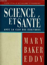 Science et santé, avec la clef des Écritures par Mary Baker Eddy