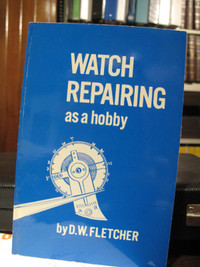 Watch Repairing as a Hobby