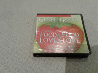 Geneen Roth "When Food is Food and Love is Love" 6 CD course