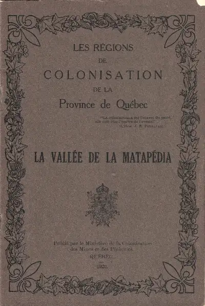 Les régions de colonisation de la Province de Québec. La Vallée de la Matapédia. Publié à Québec par...