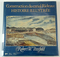 Construction du canal Rideau - Histoire illustrée par Passfield