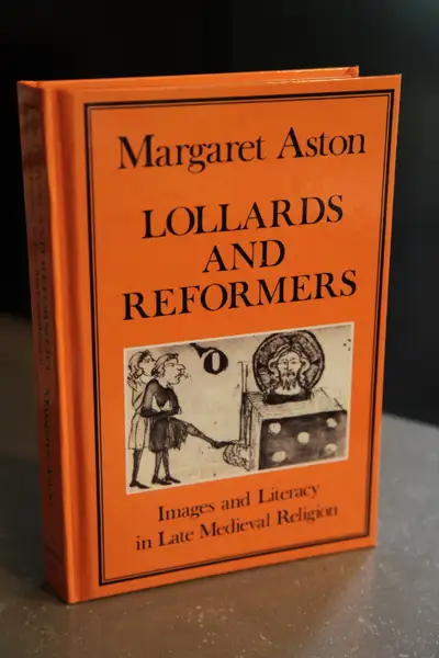 Lollards and Reformers: Images and Literacy in Late Medieval Rel, View more