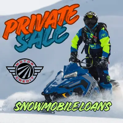 PRIVATE SALE SLED LOANS! Buy from ANY seller — Marketplace, Kijiji, your buddy, your cousin — we can...