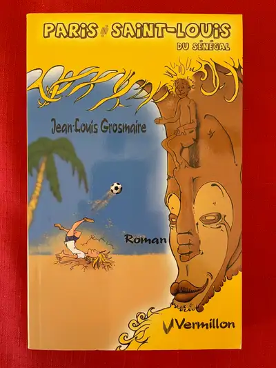 Roman de Jean-Louis Grosmaire, Paris-Saint-Louis du Sénégal - 2$ Le Loup et son jeune frère l’Agneau...