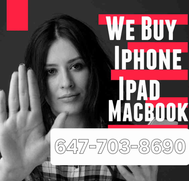 SELL ME IPHONE SAMSUNG MACBOOK IPAD 647-703-8690  in Cell Phones in City of Toronto
