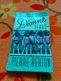The Dionne Years: A Thirties Melodrama by Pierre Berton