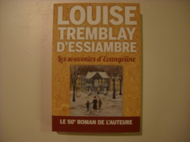 Louise Tremblay D'Essiambre / Les souvenirs d'Évangéline dans Ouvrages de fiction  à Saguenay