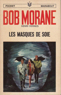 BOB MORANE LES MASQUES DE SOIE EXCELLENT ÉTAT TAXE INCLUSE