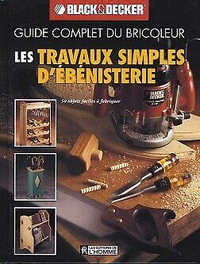 BLACK& DECKER LES TRAVAUX SIMPLES D'ÉBÉNISTERIE ÉTAT NEUF