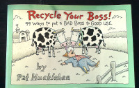 Recycle Your Boss: 99 Ways to Put a Bad Boss to Good Use, 1995