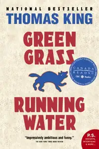 Green Grass, Running Water (Thomas King)