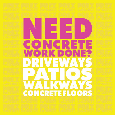 COMPETITIVE PRICING!! CONCRETE DRIVEWAYS•PATIOS•WALKWAYS