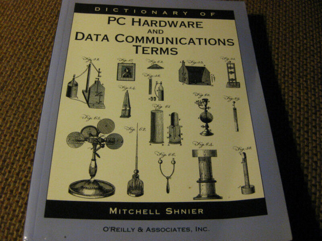 MITCHELL SHNIER DICTIONARY OF PC HARDWARE AND DATA COMMUNICATION dans Art et objets de collection  à Laval/Rive Nord